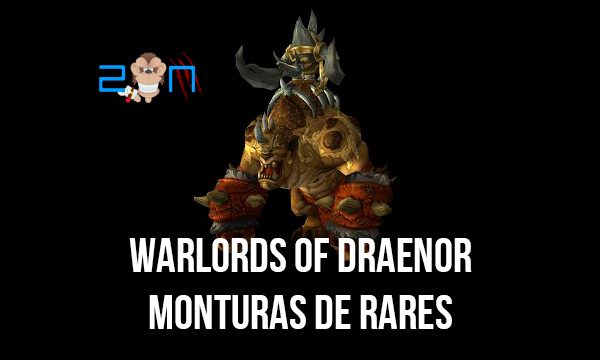 Las 7 Monturas de Mobs Rares en Warlords of Draenor